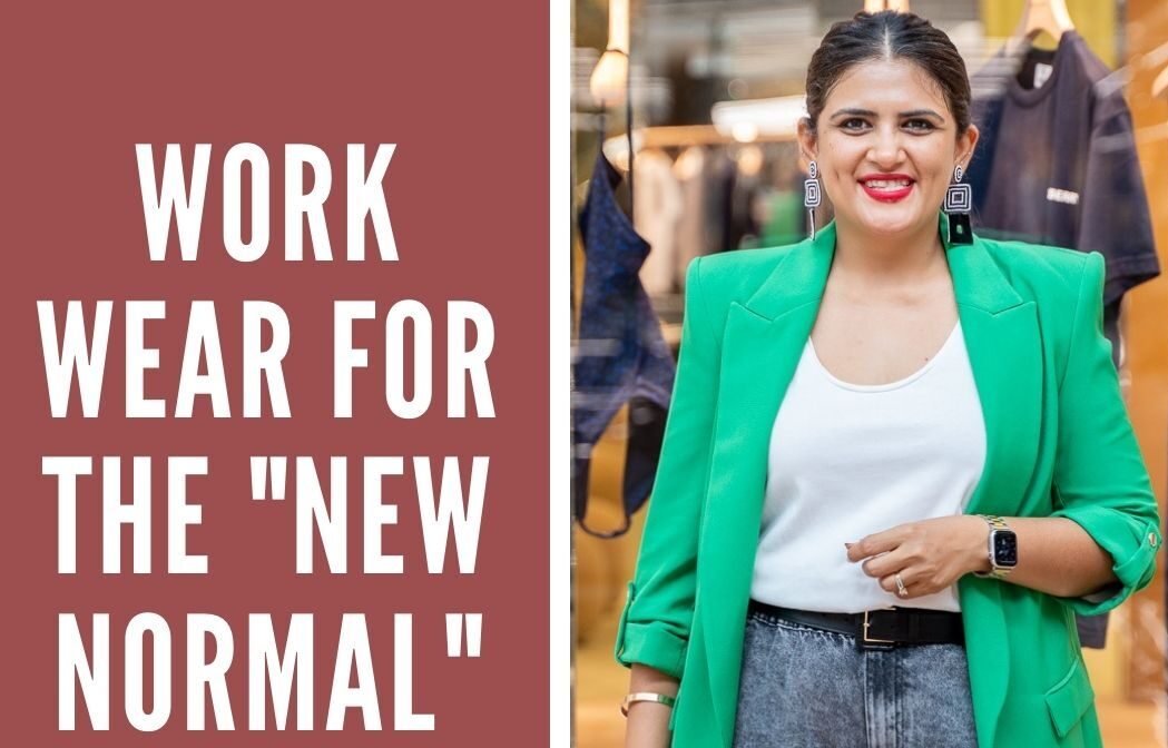 Work Wear for the “New Normal”