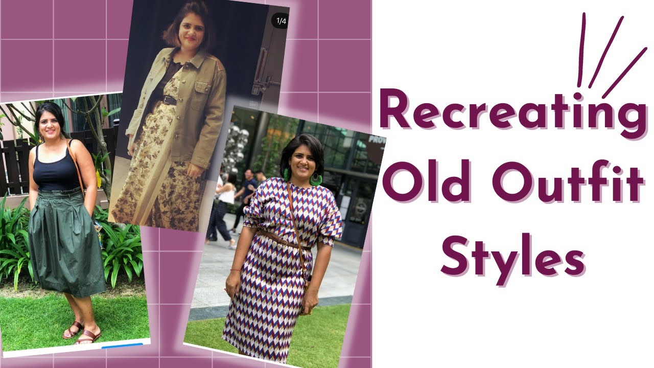 Recreating My Old Outfits – Then & Now | How My Style has Changed | Tips to Find Your Style