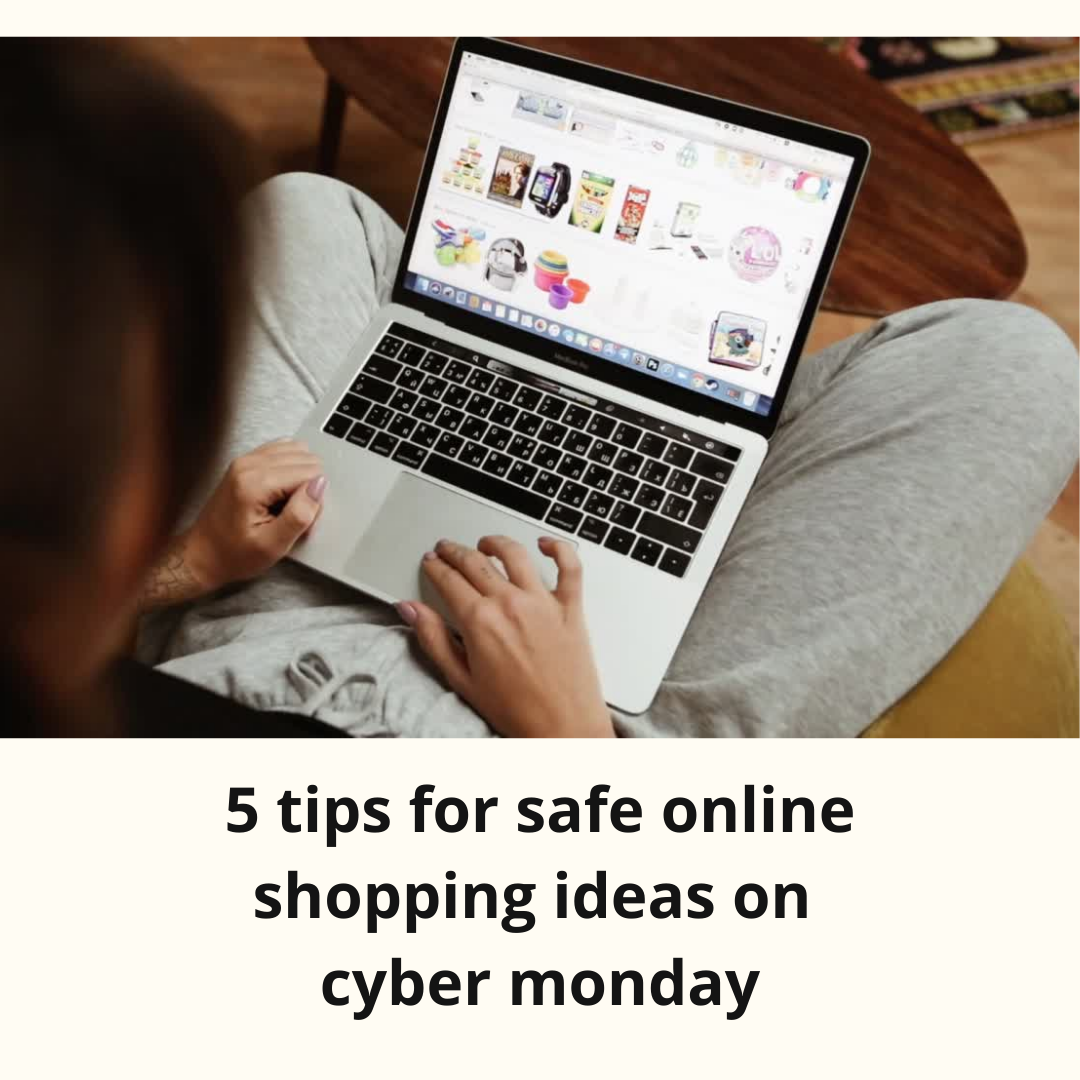 5 tips for safe online shopping ideas on Cyber Monday